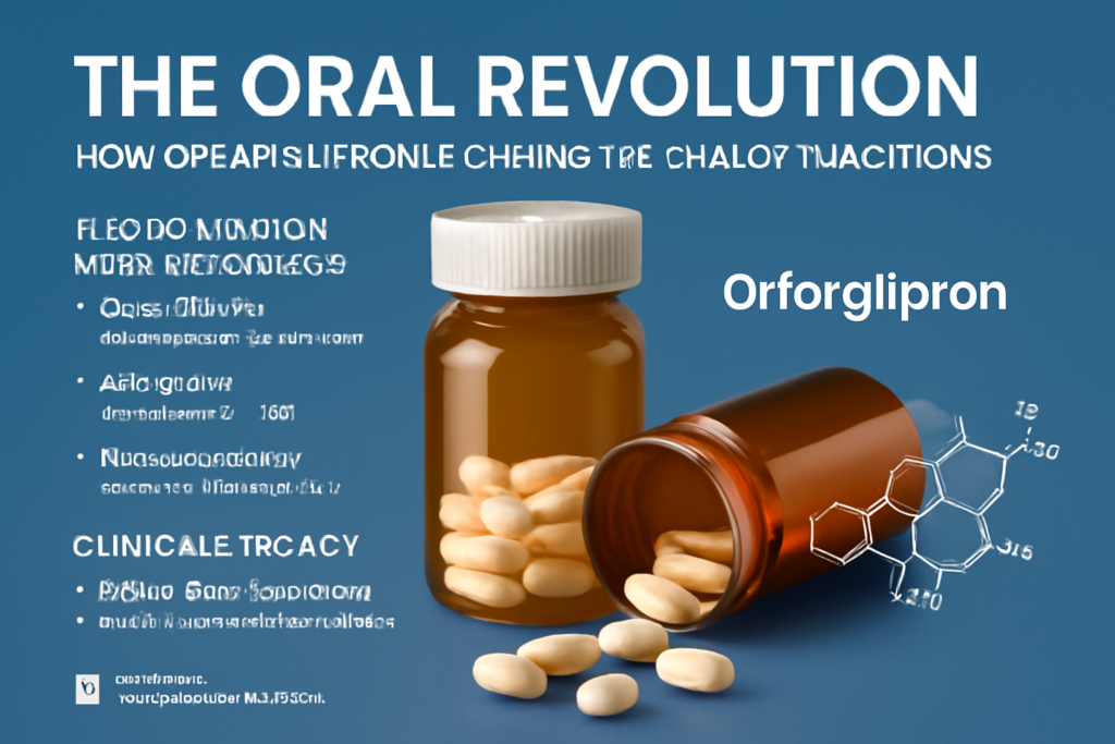 Orforglipron Oral GLP-1 Revolution Redefining Obesity Drug Standards