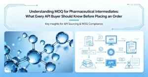 Understanding MOQ for Pharmaceutical Intermediates cover | API Buyer minimum order quantity guide, pharma intermediate manufacturing